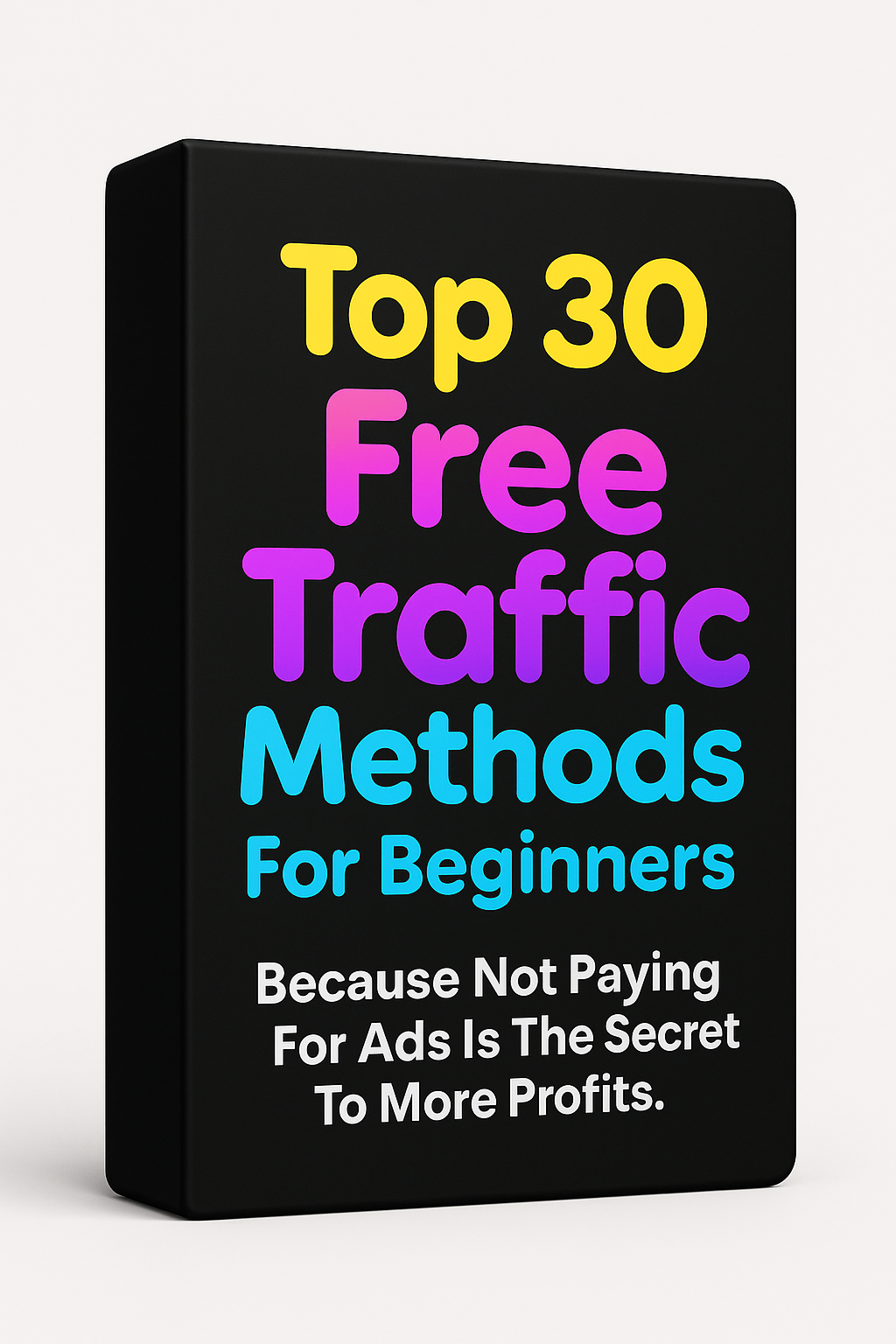 Top 30 Free Traffic Methods For Beginners